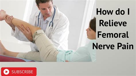 How Do I Relieve Femoral Nerve Pain Youtube