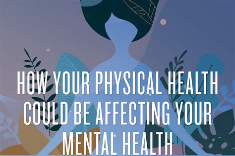 How Your Physical Health Could Be Affecting Your Mental Health [infographic]