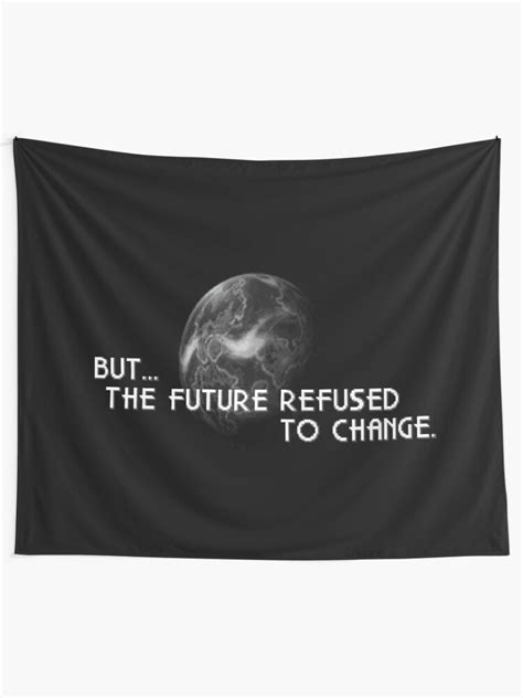 The Future Refused To Change Tapestry By Spriteastic Redbubble