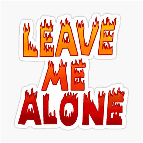 Leave Me Alone Sticker For Sale By Aamaayaa12345 Redbubble