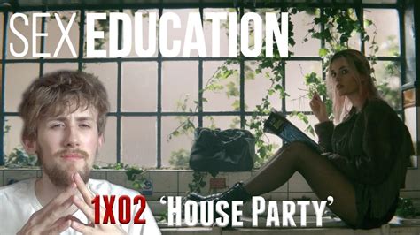 Sex Education Season 1 Episode 2 House Party Reaction Youtube
