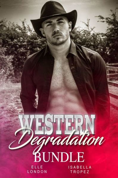 Western Degradation Bundle By Elle London Isabella Tropez Ebook