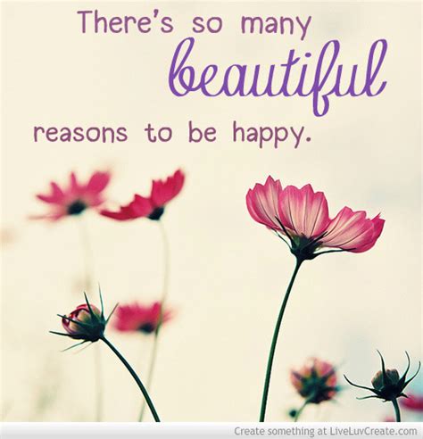 Reasons To Be Happy Quotes Quotesgram