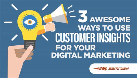3 Awesome Ways To Use Customer Insights For Your Digital Marketing