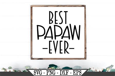 Best Papaw Ever Svg Cut File For Vinyl Cutters Like Silhouette Etsy