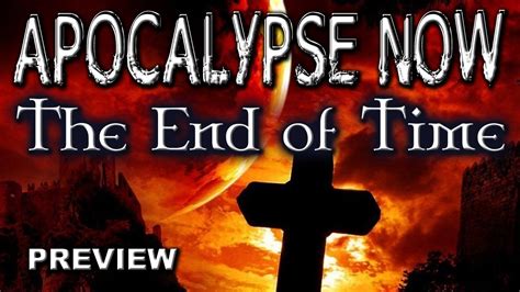 Apocalypse Now The End Of Time Youtube