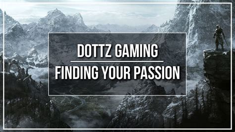Dottz Gaming Finding Your Passion 10k Sub Special Youtube
