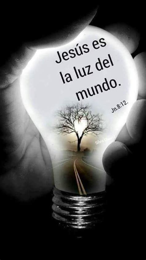 Jesús Es La Luz Del Mundo Jn 812 La Luz Del Mundo Mensaje De Dios