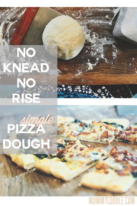 Simple No Knead No Rise Pizza Dough This Is Great For Last Minute
