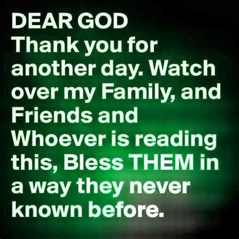 Beautiful Prayer Dear God Thank You For Another Day Watch Over My