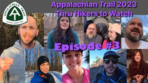 Appalachian Trail 2023 Thru Hikers To Watch Episode 3 Youtube