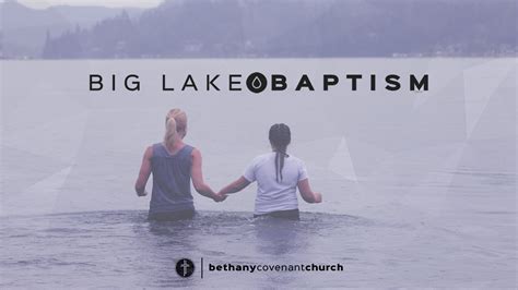 Big Lake Baptism Bethany Covenant Church