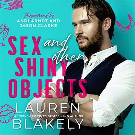 sex and other shiny objects by lauren blakely audiobook