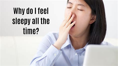 Why Do I Feel Sleepy All The Time Meltblogs