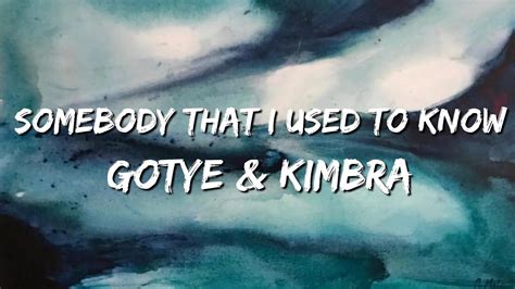 •gotye Ft Kimbra• Somebody That I Used To Know Lyrics Youtube