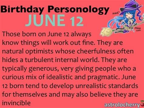 Your horoscope analysis reports show that you are a hard worker and you like getting your own way in all. Birthday Personology June 12 Sun: Gemini Ruling Planet ...