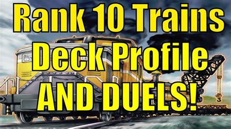 Yugioh Rank 10 Trains Deck Profile And Duels August 2016 Youtube