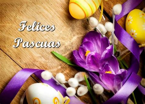 Imágenes Bonitas De Pascua Y Felices Pascuas