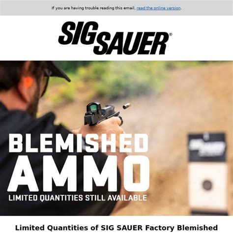 Limited Quantities Of Blemished Ammo Still Available Sig Sauer