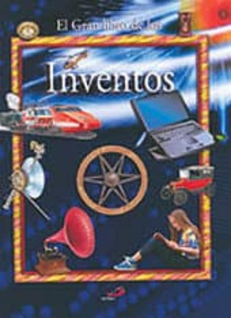 El Gran Libro De Los Inventos Utiles Innovadores Revolucionarios Hot