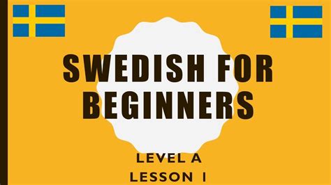 swedish for beginners lesson 1 level a youtube