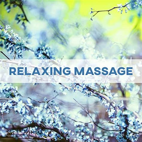 Play Relaxing Massage By Massage Therapy Music On Amazon Music