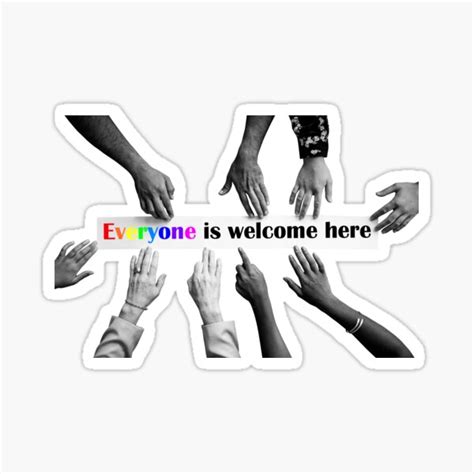 Everyone Is Welcome Here Everyone Is Welcome Here Sticker For Sale