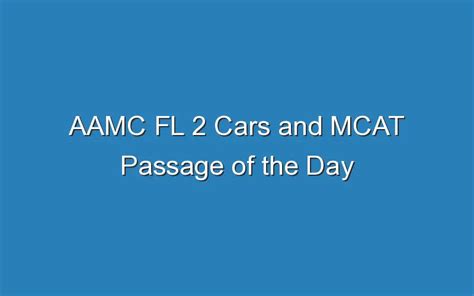 Aamc Fl 2 Cars And Mcat Passage Of The Day Updated Ideas