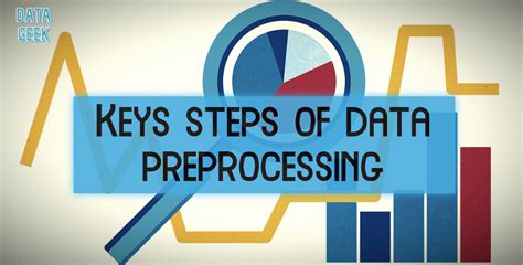 Data Preprocessing Key Steps Datageek