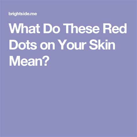 What Do These Red Dots On Your Skin Mean Red Dots