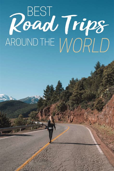 Best Road Trips Around The World The Blonde Abroad