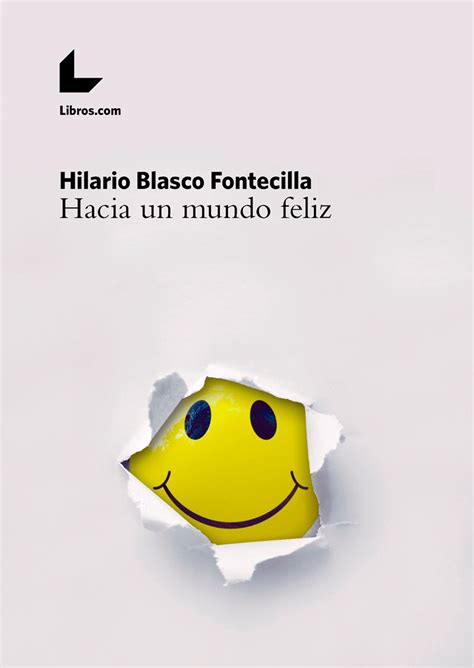 25 de marzo de 2021. Hazte mecenas de Hacia un mundo feliz, de Hilario Blasco Fontecilla - Libros.com @hmblasco ...