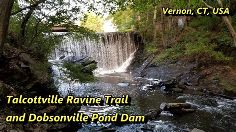 Talcottville Ravine Trail And Dobsonville Pond Dam Vernon Connecticut