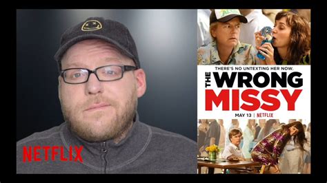 The Wrong Missy Netflix Movie Review David Spade Comedy Spoiler Free Youtube