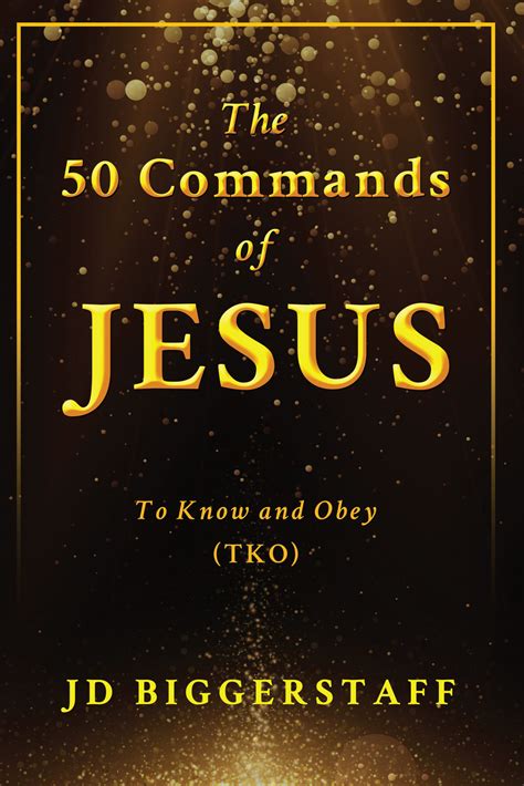 The 50 Commands Of Jesus To Know And Obey Tko Readersmagnet