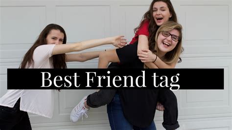 Best Friends Tag With Emma Youtube