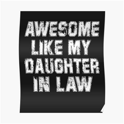 Awesome Like My Daughter Awesome Like My Daughter In Law Poster For Sale By Storhamido