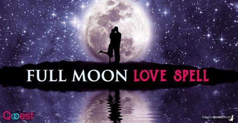 Full Moon Love Spell Full Moon Love Spell Full Moon Love Spells