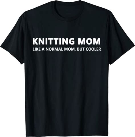Knitting Mother Knitting Mom T Shirt Uk Clothing