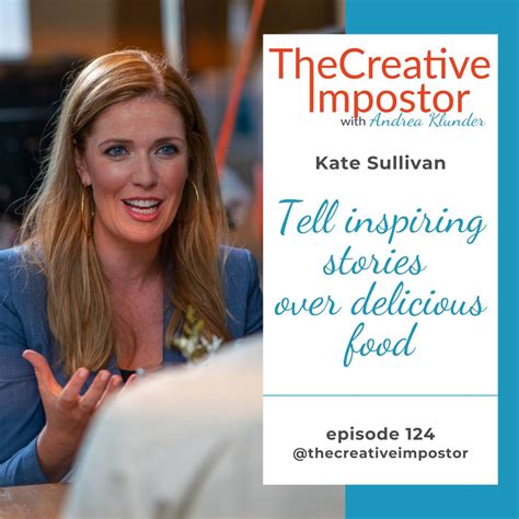 Ci124 Tell Inspiring Stories Over Delicious Food Kate Sullivan The