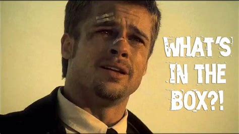 Great memorable quotes and script exchanges from the hamburger: What's in the box meme Seven movie quote Brad Pitt ...
