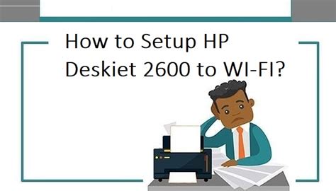 How To Setup Hp Deskjet 2600 To Wi Fi Life And Tech Shots Magazine