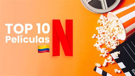 Ranking De Netflix En Colombia Estas Son Las Películas Preferidas Del Momento Infobae