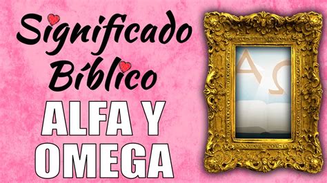 Alfa E ômega Significado
