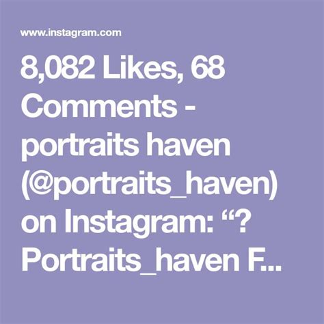 Likes Comments Portraits Haven Portraits Haven On Instagram Portraits Haven