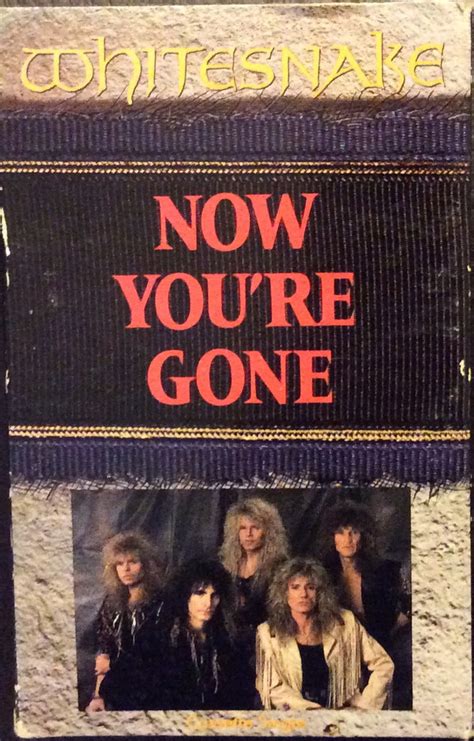 Whitesnake Now Youre Gone 1990 Cassette Discogs