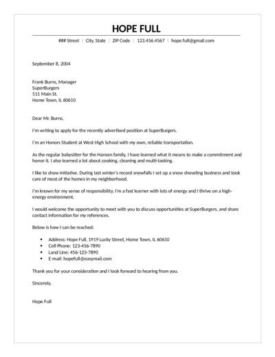 In most application letter examples, you also enumerate reasons with explanations about your interest in the position you want which requires all of your relevant skills. Fast Food Cover Letter