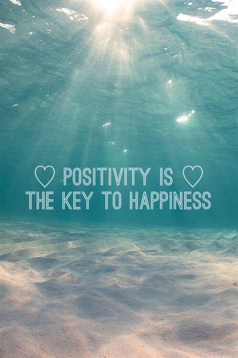 Inspirational And Positive Life Quotes Positivity Is The Key To