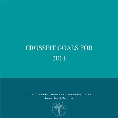 Crossfit Goals For 2014 Imperfect Life