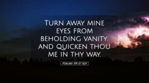 Psalms 119 37 KJV Desktop Wallpaper Turn Away Mine Eyes From